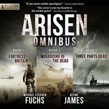 Arisen Omnibus Edition: Books 1-3 - R.C. Bray, Michael Stephen Fuchs, Glynn James