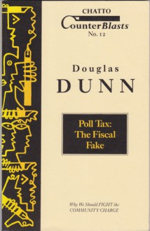 Poll Tax: The Fiscal Fake (Counterblasts #12) - Douglas Dunn