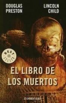 El libro de los muertos - Douglas Preston, Lincoln Child