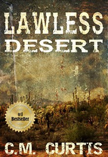 Lawless Desert - C.M. Curtis