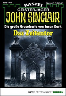 John Sinclair - Folge 1943: Das Zeitentor - Jason Dark