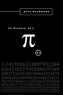 A History of Pi by Petr Beckmann (1976-07-15) - Petr Beckmann;