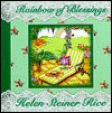 Rainbow of Blessings - Helen Steiner Rice