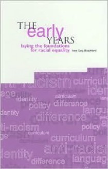 Early Years: Laying the Foundations for Racial Equality - Iram Siraj-Blatchford