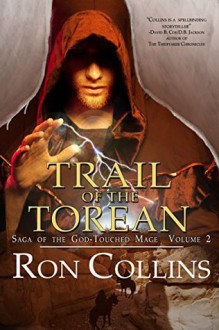 Trail of the Torean - Ron Collins