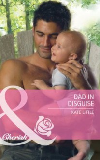 Dad in Disguise (Mills & Boon Cherish) (Baby Daze - Book 1) - Kate Little