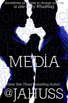 Media: The Social Media Series #4-6 (The Social Media Bundle Series Book 2) - JA Huss