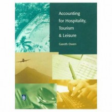 Accounting for Hospitality Tourism and Leisure - Gareth Owen