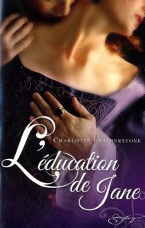 L'éducation de Jane - Charlotte Featherstone