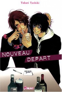 Nouveau départ, Tome 1 - Yukari Yashiki, Mireille Jaccard