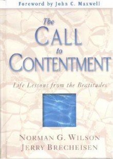 The Call to Contentment - Norman G. Wilson, Jerry Brecheisen