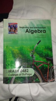 Beginning and Intermediate Algebra, Math 0482, Third Edition - Sherri Messersmith