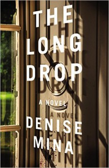 The Long Drop - Denise Mina