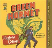 The Green Hornet: Fights Crime - Robert Hall, Raymond Toyo