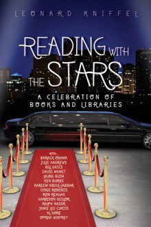 Reading with the Stars : A Celebration of Books and Libraries - Leonard Kniffel