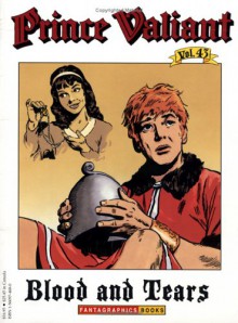 Prince Valiant, Vol. 43: Blood and Tears - Hal Foster, John Cullen Murphy