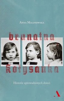 Brunatna kolysanka. Historie uprowadzonych dzieci - Anna Malinowska