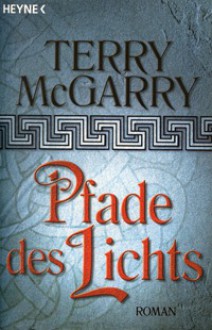 Pfade Des Lichts Roman - Terry McGarry, Norbert Stöbe