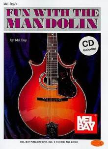 Fun with the Mandolin [With CD (Audio)] - Mel Bay