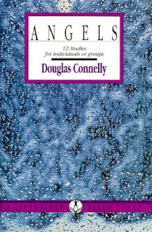 Angels (Lifeguide Bible Study) - Douglas Connelly