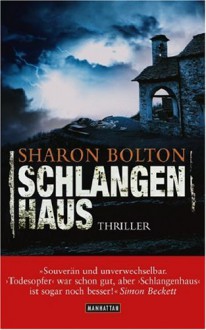 Schlangenhaus - S.J. Bolton, Marie-Luise Bezzenberger