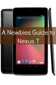 A Newbies Guide to Nexus 7 - Minute Help Guides