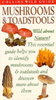 Mushrooms & Toadstools of Britain and Europe - Brian Spooner