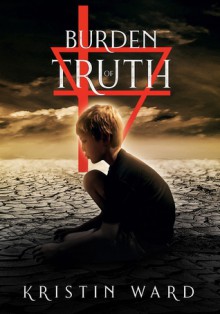 Burden of Truth - Kristin Ward
