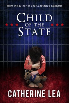 Child of the State - Catherine Lea