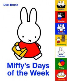 Miffys Days of the Week - Dick Bruna