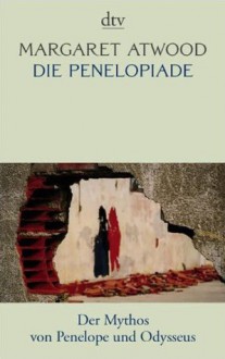 Die Penelopiade - Malte Friedrich, Margaret Atwood