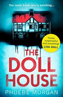 The Doll House - Phoebe Morgan