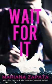 Wait for It - Mariana Zapata