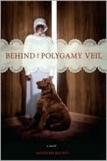 Behind the Polygamy Veil - Kenneth Brown