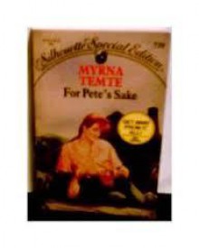 For Pete's Sake (Silhouette Special Edition No. 739) - Myrna Temte