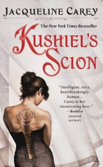 Kushiel's Scion (Kushiel's Legacy) - Jacqueline Carey