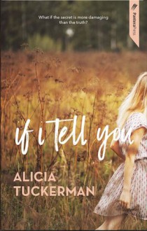 If I Tell You - Alicia Tuckerman