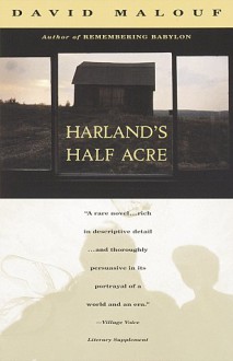 HARLAND'S HALF-ACRE (COLLECTED EDITIONS) - David Malouf