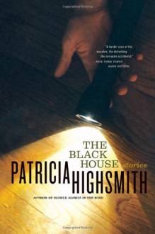 The Black House - Patricia Highsmith