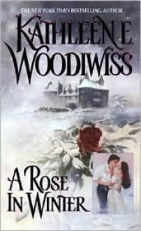 A Rose in Winter - Kathleen E. Woodiwiss