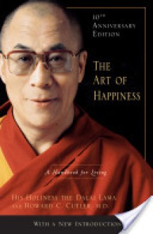 The Art of Happiness: A Handbook for Living - Dalai Lama XIV