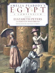 Amelia Peabody's Egypt - Elizabeth Peters, Dennis Forbes, Kristen Whitbread