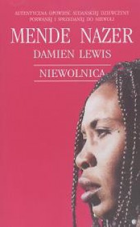 Niewolnica - Mende Nazer, Damien Lewis