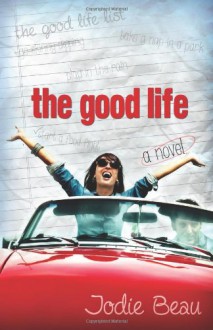 The Good Life - Jodie Beau