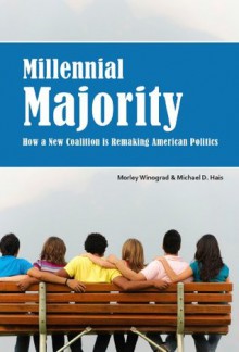 Millennial Majority - Morley Winograd, Michael D. Hais