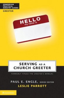 Serving as a Church Greeter (Zondervan Practical Ministry Guides) - Leslie Parrott