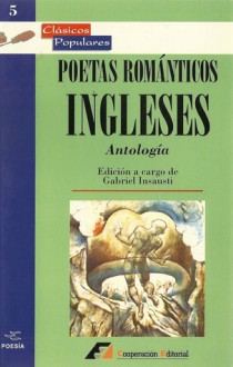 Poetas Románticos Ingleses: Antología - Gabriel Insausti