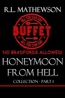 Honeymoon from Hell Box Set I (Honeymoon from Hell #1-6) - R.L. Mathewson