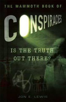 The Mammoth Book of Conspiracies - Jon E. Lewis