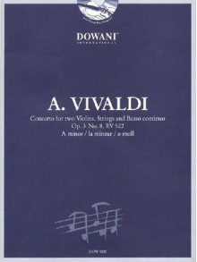 Vivaldi: Concerto for Two Violins, Strings and Basso Continuo in a Minor, Op. 3, No. 8, RV 522 - Antonio Lucio Vivaldi